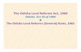 The Odisha Land Reforms Act, 1960 - rotiodisha.nic.inrotiodisha.nic.in/files/TRAINING MATERIAL/PPT/REVENUE/OLR Act and Rules... · (b ) transfer of any land by sale, gift or partition