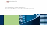 Statistical Monthly Report – October 2011 · 2011-11-07 · Statistical Monthly Report 10/11 — SIX Swiss Exchange and Scoach Switzerland Ltd SIX Swiss Exchange/Scoach Turnover