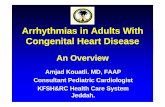 Arrhythmias in Adults with Congenital Heart Disease mod 3 ... in... · Abnormal AV node and AV conductionAbnormal AV node and AV conduction • Abnormal embryonic development of AV
