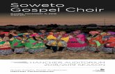 Soweto Gospel Choir - Hancher Auditorium · 2018-11-09 · CHOIR HISTORY 2002–2006: • Soweto Gospel Choir was formed in November, 2002 • In December 2002, their first album,