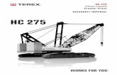 HC 275 - Mega Cranes · HC 275 KEY 275 tons maximum lift capacity Power up/down and freefall on main and auxiliary drums Quiet, comfortable operator’s cab with excellent viewing