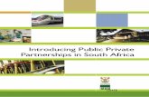 Introducing Public Private Partnerships in South … Intro to...Since 1999, public private partnerships (PPPs) in South Africa have been regulated under the PFMA, providing a clear