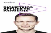 BIOMETRICS APPLIED TO PAYMENTS - Accenture · Limits of biometrics accuracy No biometric-based authentication system is 100% safe. Latest face recognition devices are harder to be