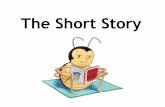 The Short Story · Point of View • Point of view refers to the relationship of the narrator, or storyteller, to the story. • In first-person point of view, the narrator is a character