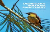 Untitled-1 []Debrigarh Sanctuary is situated in the Bargarh District of Odisha and shaies its uouthern arid westeôn boundaries with Bargarh Forest Division. Debrigarh Sanctuary was