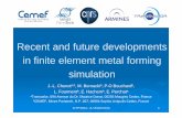 Recent and future developments in finite element metal ... · ICTP'2014 - JL Chenot et al 1 Recent and future developments in finite element metal forming simulation J.-L. Chenota,b,