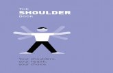 THE SHOULDER - WCB AlbertaThe Shoulder Book is a patient resource for individuals with shoulder injuries to help them better understand their injury. A team of experts specializing