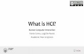 What is HCI? · 2019-10-06 · Graphic design o Produce an effective interface presentation Technical writing o Documentation, manuals, on-screen content … HCI is multidisciplinary