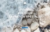 SEPARATION ASK YOUR SEPARATION SPECIALIST · 2018-10-19 · Service agreements Preventive maintenance, from contracts for spare parts, maintenance, ... Provide two tilting pan filters