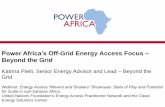 Power Africa’s Off-Grid Energy Access Focus: Beyond the Grid (Webinar Presentation) · 2016-10-28 · Power Africa’s Off-Grid Energy Access Focus – Beyond the Grid Katrina Pielli,
