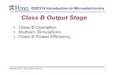Class B Output Stage - Penn Engineeringese319/Lecture_Notes/... · Multisim Simulation Class B Crossover Distortion The “dead band” from -V EBP = -0.7 V < v i < V BEN = 0.7 V