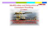 Modification and Relocation of Container Handling CranesThe First Ship Crane 1958 (Matson Navigation ) is capable of handling feeder vessels only Crane vs. Ship Today’s Post-Panamax