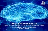 M.S. Program in represent cognitive neuroscience, or the study of the neural basis of cognitive functions,