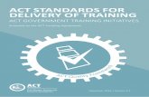 ACT STANDARDS FOR DELIVERY OF TRAINING Standards for Delivery of... · Contractual arrangement between the ACT Government and RTOs for the delivery of ACT Government training initiatives.