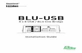 BLU-USB… · installation guide before attempting to install and operate the device. The Soundweb London BLU-USB is an 8 x 8 USB/BLU link bridge — 8 channels ... interview, conference,
