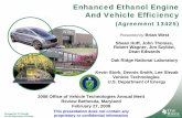 Enhanced Ethanol Engine And Vehicle Efficiency (Agreement ......Enhanced Ethanol Engine And Vehicle Efficiency (Agreement 13425) Author: Brian West, Shean Huff, John Thomas, Robert