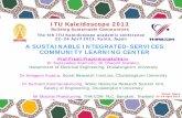 A SUSTAINABLE INTEGRATED -SERVICES COMMUNITY … · 22-24 April 2013 ITU Kaleidoscope 2013 Building Sustainable Communities Prof Prasit Prapinmongkolkarn, Dr Supavadee Aramvith, Dr