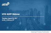 ATIS 3GPP Webinar · Agenda 3GPP Overview/Structure - Tom Anderson, ATIS • Rel 15, 16 5G Schedule Key Features and Capabilities: • Services Perspective - Farrokh Khatibi, Qualcomm