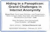 Hiding in a Panopticon: Grand Challenges in Internet Anonymity · Hiding in a Panopticon: Grand Challenges in Internet Anonymity Bryan Ford, David Isaac Wolinsky, Joan Feigenbaum,