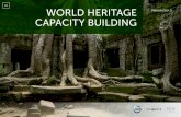 WORLD HERITAGE CAPACITY BUILDING · cities in the country: Itchan Kala, Bukhara, Shakhrisyabz and Samarkand. In Indonesia, UNESCO, in collaboration with the Indonesian authorities,