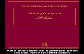 Ben Jonson: The Critical Heritage Jonson - The Critical Heritage.pdf · 2 BEN JONSON, Every Man out of his Humour, 1599 31 3 BEN JONSON, prologue to Cynthia’s Revels, 1600 37 4