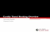Certify: Travel Booking Overview Travel Booking Dashboard ¢â‚¬¢ Select the type of booking feature under