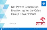Net Power Generation Monitoring for the Orlen Group Power ... · • Common place for all real-time data to implement Net Power Generation Monitoring for the Orlen Group Power Plants