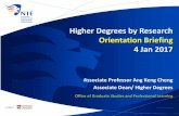 Higher Degrees by Research Orientation Briefing 4 Jan 2017 · 2017-01-23 · Higher Degrees by Research Orientation Briefing 4 Jan 2017 Associate Professor Ang Keng Cheng ... (grade