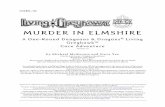 MURDER IN ELMSHIREdnd.schadenfreudestudios.com/modules/greyhawk... · the following D&D rule books: Player’s Handbook, Dungeon Master’s Guide, and the Monster Manual. Throughout