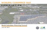 WOBURN COMMERCE WAY E-TOD PLAN + 40RWOBURN COMMERCE WAY E-TOD PLAN + 40R North Suburban Planning Council June 20, 2019