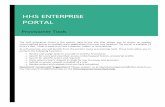 THE HHS ENTERPRISE PORTAL...The HHS Enterprise Portal is the secure, easy-to-use site that allows you to access or request new/modified access to multiple state applications from just