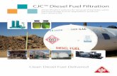 CJC Diesel Fuel Filtration · Why diesel fuel tanks and engines need fine filtration and water removal In an attempt to reduce emissions and improve fuel efficiency, equipment manufac-turers