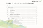 PaperCut Canon Embedded Manual Contents MF... · 2018-11-07 · the PaperCut server using a Service Oriented Architecture (SOA) and web services based protocols. 2.3 Rate of development