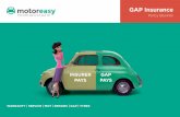 GAP Insurance - MotorEasy · more detail about your GAP Insurance policy, and explains how to claim in the event of a vehicle write-off. This GAP Insurance policy is designed to work
