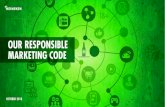 OUR RESPONSIBLE MARKETING CODE · Responsible Marketing Pact, Digital Guiding Principles, etc.) and external EU legislation. We have included additional guidance on these topics to