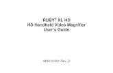 RUBY XL HD HD Handheld Video Magnifier User’s Guide · RUBY XL HD is a portable, handheld video magnifier that can magnify an object from two to 14 times its size. It has a 5-megapixel,