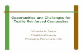 Opportunities and Challenges for Textile Reinforced Composites · Opportunities and Challenges for Textile Reinforced Composites Christopher M. Pastore Philadelphia University Philadelphia,