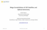 Mega-Constellations of LEO Satellites and Optical Astronomynight sky? 2 Marco Langbroek ... • New satellites brighter than 99% of current objects in orbit. • Only small fraction