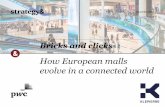 How European malls evolve in a connected world · model shopping centers. Strategy& | PwC November 2018 The study is supported by 3 methodological pillars covering 14 retail market