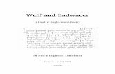 Wulf and Eadwacer - Irish Frau Wulf and Eadwacer.pdf · Old English Orthography and Spelling The writing system of Old English is similar to modern day English. Most letters are decipherable
