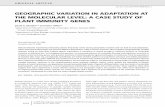 GEOGRAPHIC VARIATION IN ADAPTATION AT THE MOLECULAR … · geographic variation in adaptation at the molecular level: a case study of plant immunity genes ... geographic variation