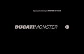 Spare parts catalogue MONSTER S R U.S.A. · Ducati Motor Holding S.p.A. Commercial and Administation Office: Via A. Cavalieri Ducati n. 3 40132 Bologna, Italy ... MONSTER S2R Codice