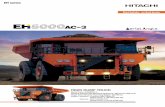 EH series - Hitachi Construction Machinery · The Hitachi AC wheel motors do not have commutators and brushes, which improves truck performance by providing reduced maintenance costs,