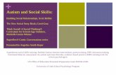 Autism and Social Skills - University of Utah...Autism and Social Skills: Building Social Relationships, Scott Bellini The New Social Story Book, Carol Gray Think Social! A Social