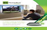 Cord Cutting Solution - Silicon Dust USL CONNECT.pdfCord Cutting Solution for FREE OTA* live TV. The simple way to watch live HDTV on media devices throughout your home. E N F R E