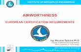 AIRWORTHINESSkhai-era.khai.edu/.../files/Airworthiness_and_EASA.pdf · maintenance, and training within in that particular country. The NAA adopt guidance and rules issued by JAA