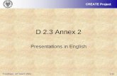 D 2.3 Annex 2 · 2 Creativity Template invented by J. Goldenberg and D. Mazursky (2002) 4 new ideative schemes for a structured approach to innovation processes fundamental principle: