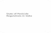 State of Pesticide Regulations in Indiacdn.cseindia.org/attachments/0.12015700_1505276834_paper_pesticide.pdf · Pesticide use in India is regulated by the Central Insecticides Board