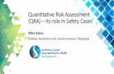 Quantitative Risk Assessment (QRA) Its role in Safety Cases · Semi–Quantitative Risk Assessment •Builds on the theme of qualitative but provides additional information on certain