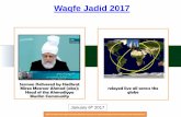 Waqfe Jadid 2017 - Al IslamSummary Waqfe Jadid 2017 In today’s world there is only the jamaat established by the Promised Messiahas offer their wealth to spread the religion of Allah